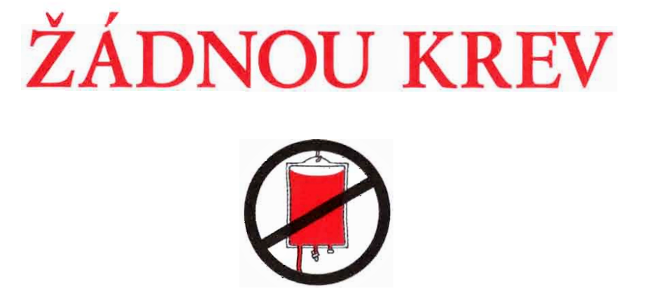 Odmítání transfúze krve svědků Jehovových – pohled do současné praxe