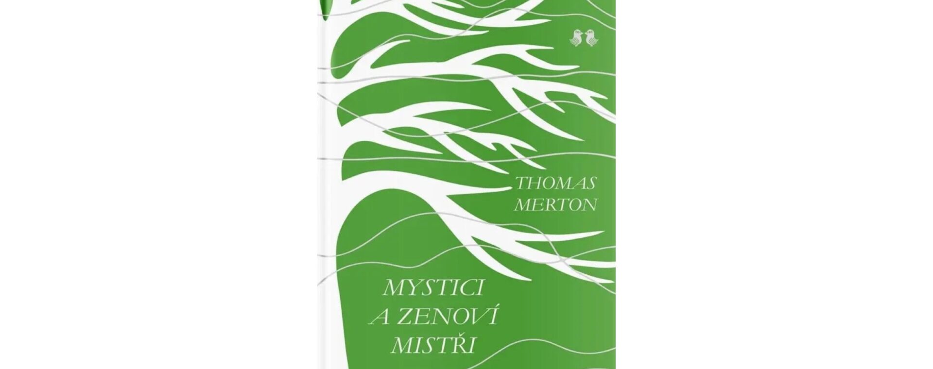Thomas Merton: Mystici a zenoví mistři
