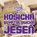 Egyptológia oslavuje, nielen v Košiciach