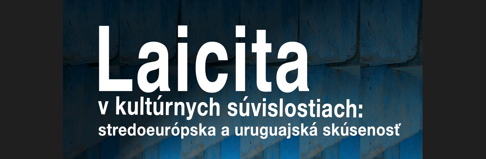 Pozvánka: Konferencia Laicita v kultúrnych súvislostiach