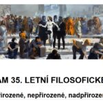 Letní filosofická škola: Přirozené, nepřirozené, nadpřirozené