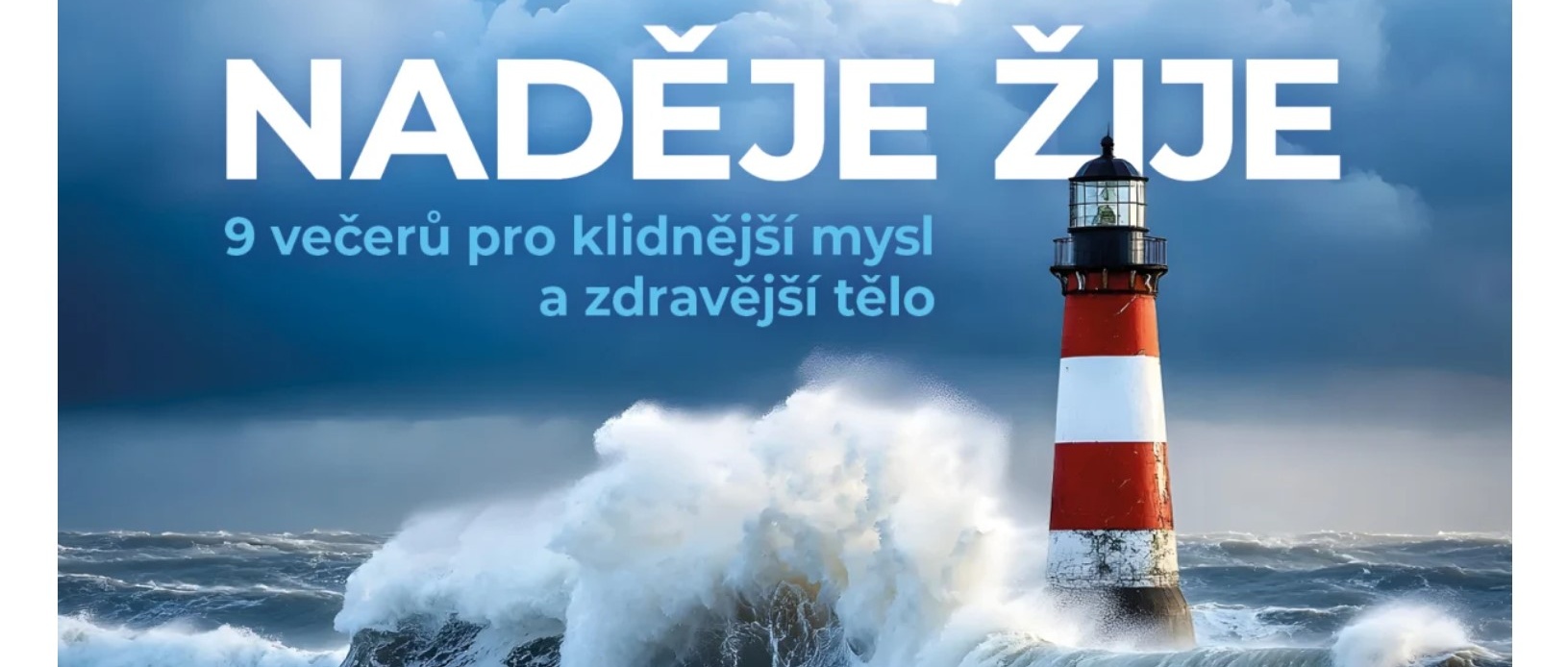 Zdraví pro tělo, naději pro duši